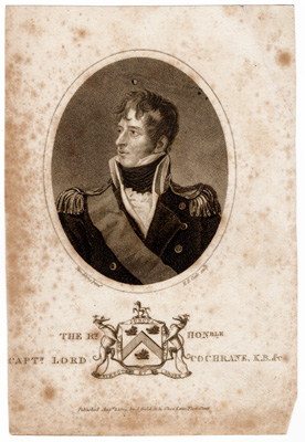 The Right Hon. Capt. Lord Cochrane, K.B. &c